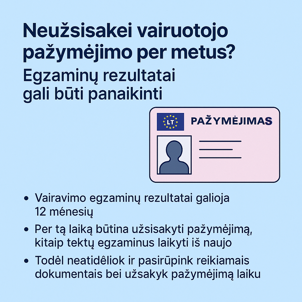 Kas nutinka, jei per metus neužsisakai pažymėjimo?